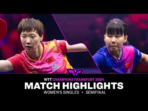 Wang Manyu vs Chen Xingtong | WS SF | WTT Champions Frankfurt 2024