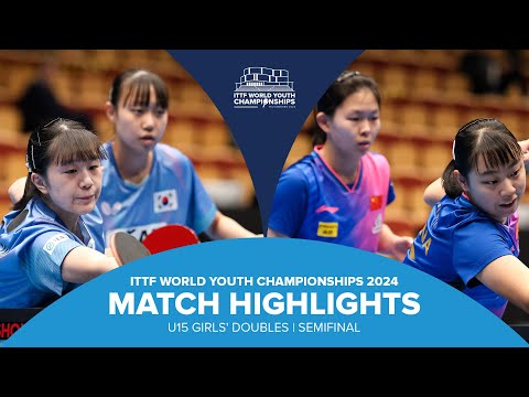 Choi/Heo vs Hu/Yao | U15 GD-SF | ITTF World Youth Championships 2024